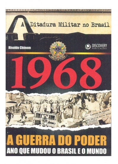 A ditadura militar no Brasil: 1968 - A guerra do poder