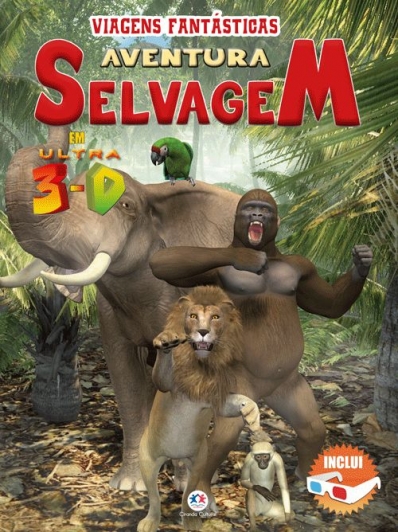 Aventura selvagem em ultra 3-D - Col. Viagens fantásticas