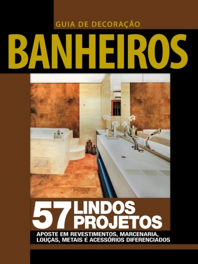 Guia de decoração: Banheiros - 57 lindos projetos