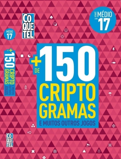 Coquetel: Mais de 150 Criptogramas e muitos outros jogos - Livro 17 - Médio