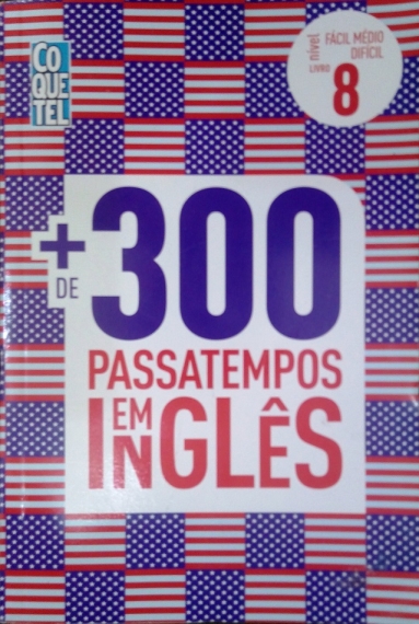 Coquetel: Mais de 300 passatempos em inglês - Livro 8 - Fácil-Médio-Difícil