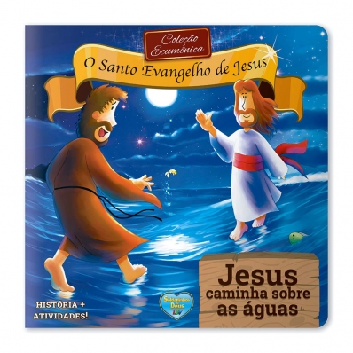 Jesus caminha sobre as águas - Coleção Ecumênica com história e atividades