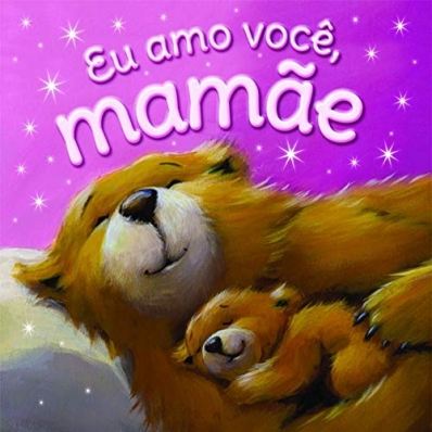 Eu amo você, mamãe