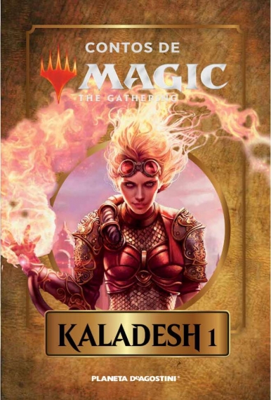 Kaladesh 1 - Contos de Magic: The Gathering - Vol. 11