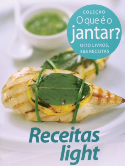 Receitas Light - Coleção o que é o jantar?
