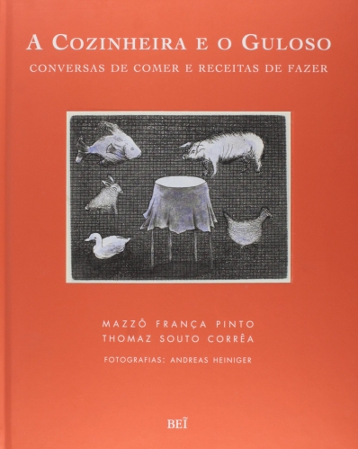 A cozinheira e o guloso - Conversas de comer e receitas de fazer