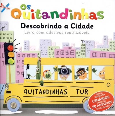 Descobrindo a cidade: Col. Os Quitandinhas - Livro com adesivos reutilizáveis