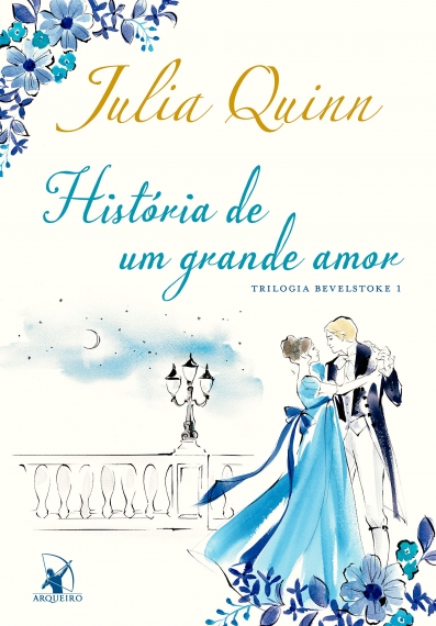 História de um grande amor: Trilogia Bevelstoke - 1