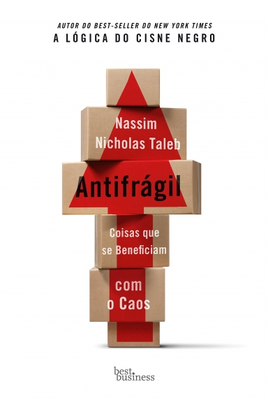 Antifrágil - Coisas que se beneficiam com o caos