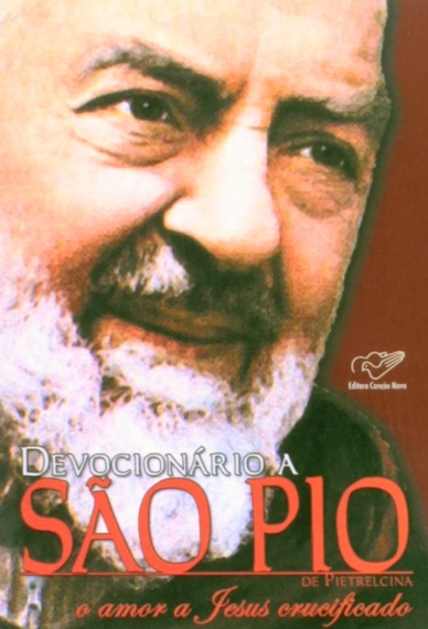 Devocionário a São Pio de Pietrelcina - O amor a Jesus crucificado