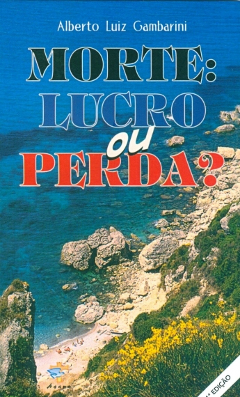 Morte: Lucro ou Perda?