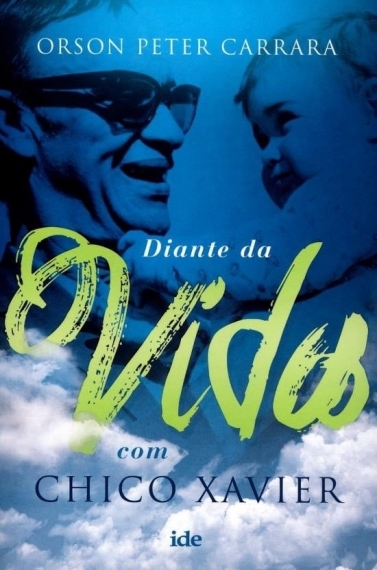Diante da vida com Chico Xavier