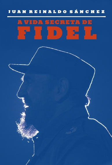 A vida secreta de Fidel