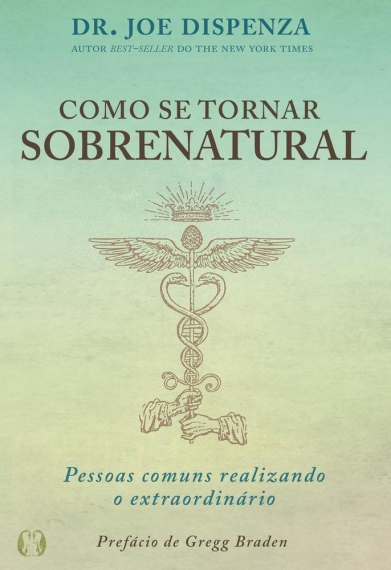 Como se tornar sobrenatural - Pessoas comuns realizando o extraordinário