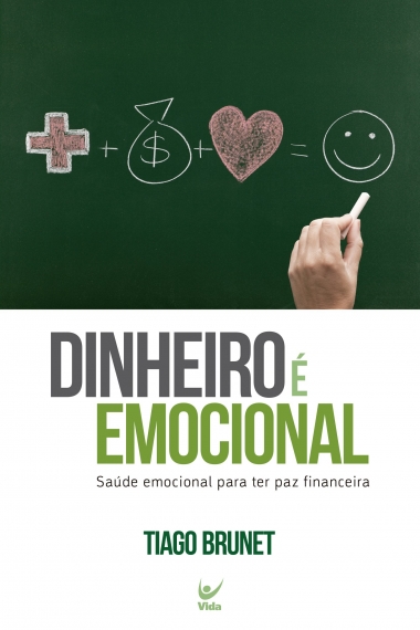 Dinheiro é emocional - Saúde emocional para ter paz financeira