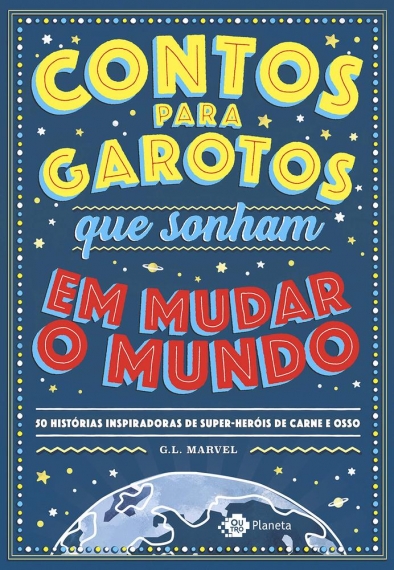 Contos para garotos que sonham em mudar o mundo
