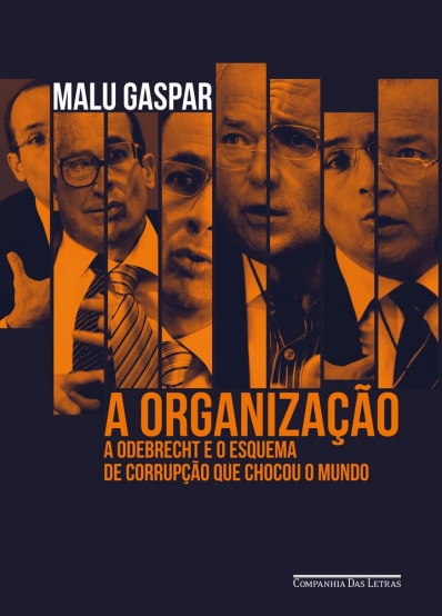 A organização - O esquema de corrupção que chocou o Mundo