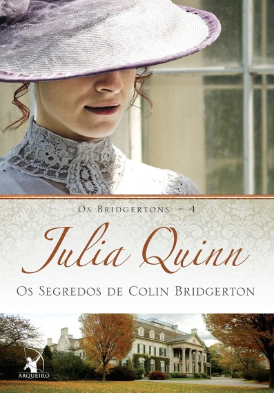 Os segredos de Colin Bridgerton: Os Bridgertons - Livro 4
