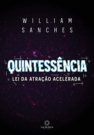 Quintessência - Lei da atração acelerada