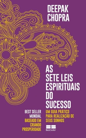 As sete leis espirituais do sucesso - Um guia prático para realização de seus sonhos