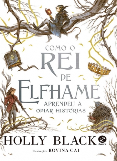 Como o Rei de Elfhame aprendeu a odiar histórias - Col. O Povo do Ar