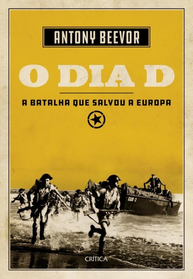 O dia D - A batalha que salvou a Europa