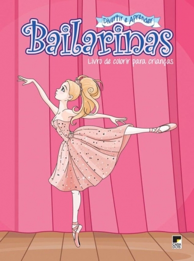 Divertir e aprender: Bailarinas - Livro de colorir para crianças