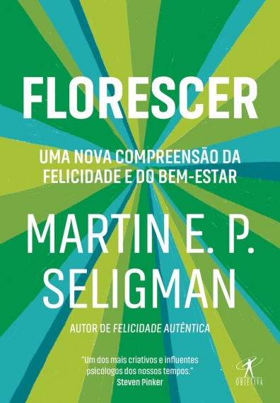 Florescer - Uma nova compreensão da felicidade e do bem-estar