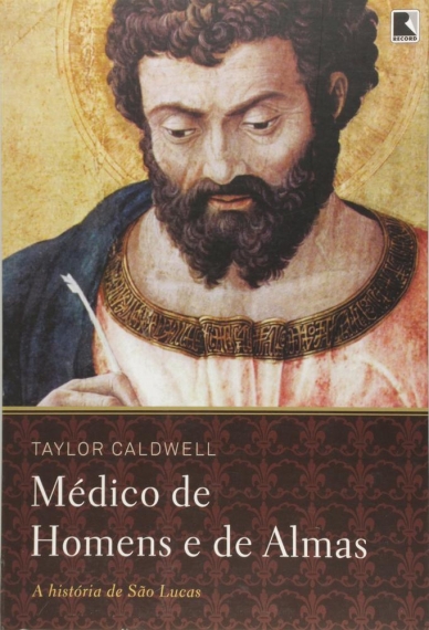 Médico de homens e de almas - A história de São Lucas