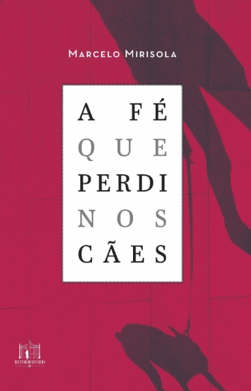 A fé que perdi nos cães
