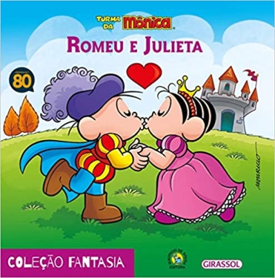 Romeu e Julieta: Turma da Mônica - Col. Fantasia