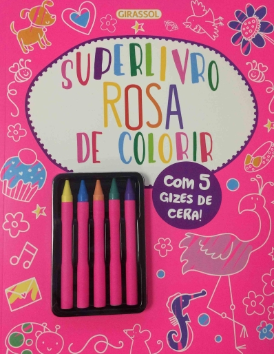 Superlivro rosa de colorir - Com 5 gizes de cera