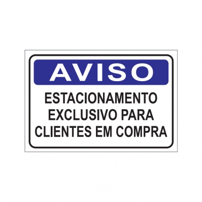 PLACA ESTACIONAMENTO EXCLUSIVO PARA CLIENTES EM COMPRA