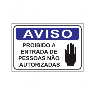 PLACA PROIBIDO A ENTRADA DE PESSOAS NÃO AUTORIZADAS