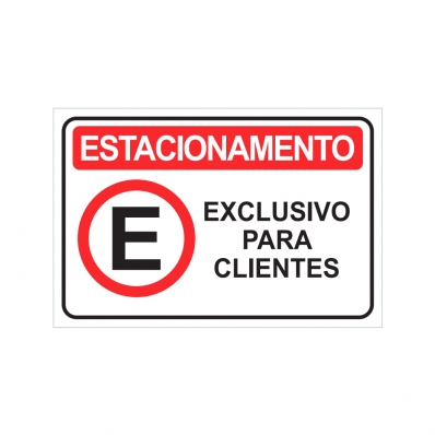 PLACA DE ESTACIONAMENTO EXCLUSIVO PARA CLIENTES