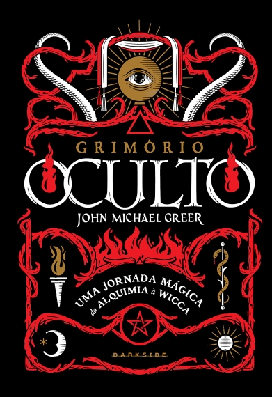 Grimório oculto - Uma jornada mágica da alquimia à Wicca