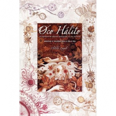 Oco hálito: Um agridoce de sabores estampado no céu da boca - Poemas e receitas para o dia a dia