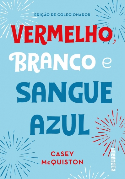 Vermelho, branco e sangue azul - Ed. Colecionador