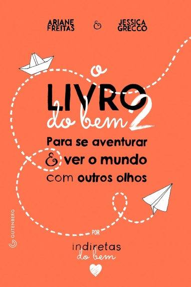 O livro do bem: Para se aventurar e ver o mundo com outros olhos