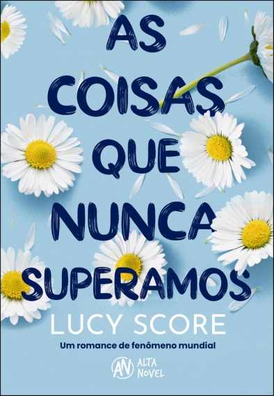 As coisas que nunca superamos