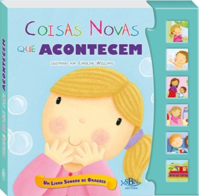 Coisas novas que acontecem: Livro sonoro de orações