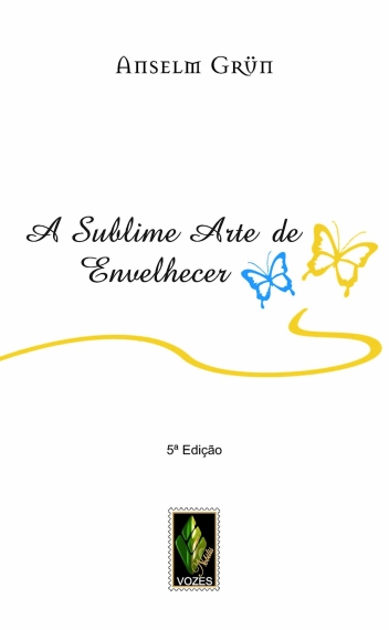 A sublime arte de envelhecer