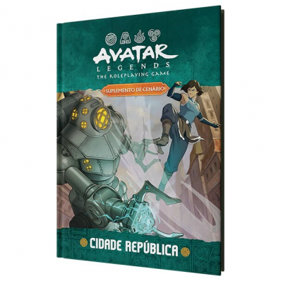 AVATAR LEGENDS RPG: CIDADE DA REPÚBLICA (SUPLEMENTO)